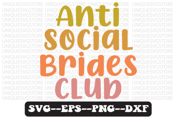 Anti Social Brides Club Retro Svg Design Review