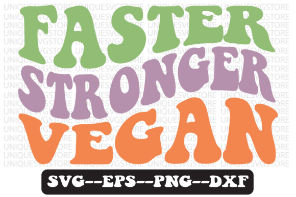 Faster Stronger Vegan Retro Svg Design Review