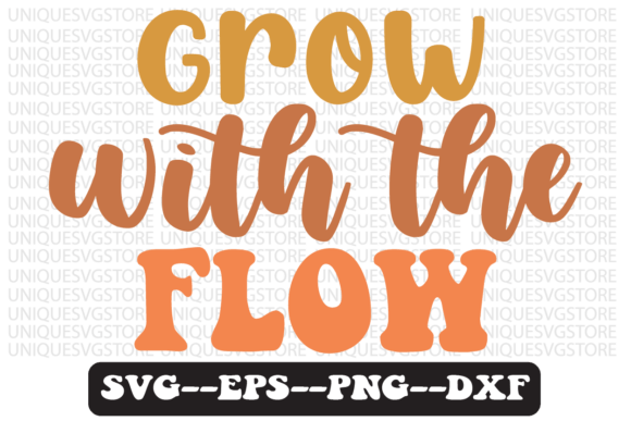 Grow with the Flow Retro Svg Design Review