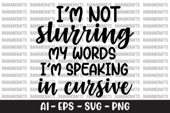 I'm Not Slurring My Words I'm Speaking