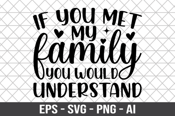 If You Met My Family You Would SVG Review