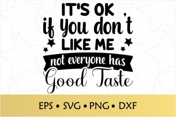 It’s Ok If You Don’t Like Me