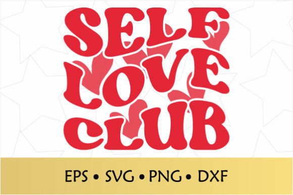 Self Love Club SVG Review: A Designer’s Perspective
