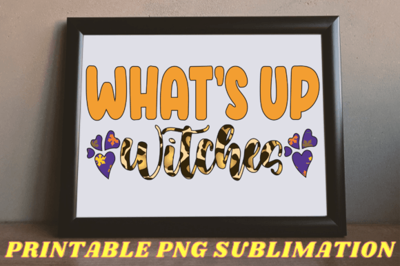 What s Up Witches Png Sublimation Review